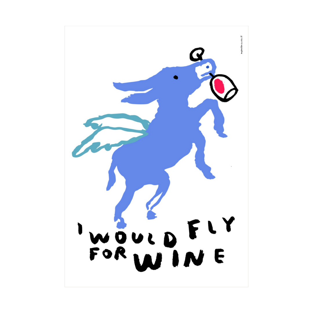 I Would Fly for Wine Poster